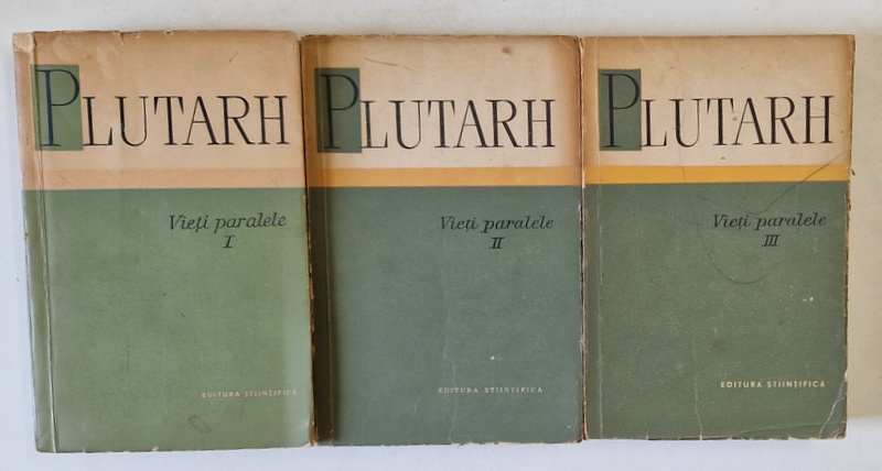 PLUTARH - VIETI PARALELE , VOLUMELE I - III , 1960 - 1966