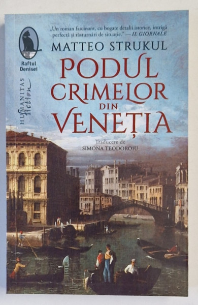 PODUL CRIMELOR DIN VENETIA , roman de MATTEO STRUKUL , 2024 *MICI DEFECTE