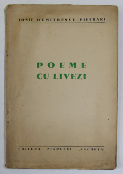 POEME CU LIVEZI de IOSIF DUMITRESCU - PIETRARI , ANII ' 30