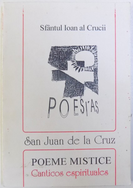 POEME MISTICE / CANTICOS ESPIRITUALES de SFANTUL IOAN AL CRUCII (SAN JUAN DE LA CRUZ), 1996