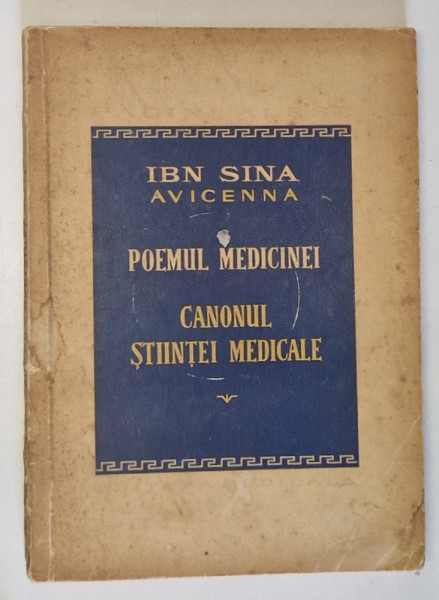 POEMUL MEDICINEI, CANONUL STIINTEI MEDICALE( EXTRASE) de ABU ALI IBN SINA( AVICENA)