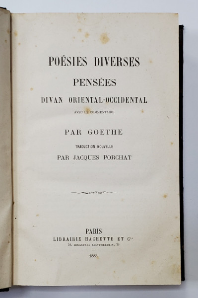 POESIES DIVERSES PENSEES DIVAN CORIENTAL-OCCIDENTAL AVEC LE COMMENTAIRE PAR GOETHE - PARIS, 1883