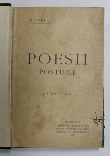 POESII POSTUME , EDITIE NOUA de MIHAI EMINESCU , prefata de ILARIE CHENDI , 1908 , PAGINA PREFETEI CU LIPSA *