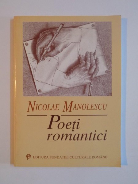 POETI ROMANTICI de NICOLAE MANOLESCU 1999