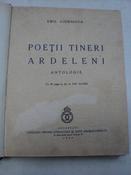 POETII TINERI ARDELENI- ANTOLOGIE -EMIL GIURGIUCA -BUC.1940