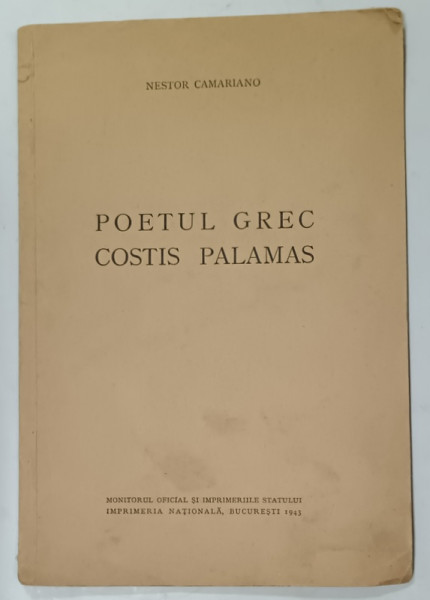 POETUL GREC COSTIS PALAMAS de NESTOR CAMARIANO , 1943 , DEDICATIE *