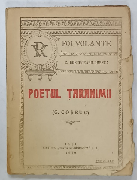 POETUL TARANIMII ( G. COSBUC )  de C. DOBROGEANU - GHEREA ,  1920