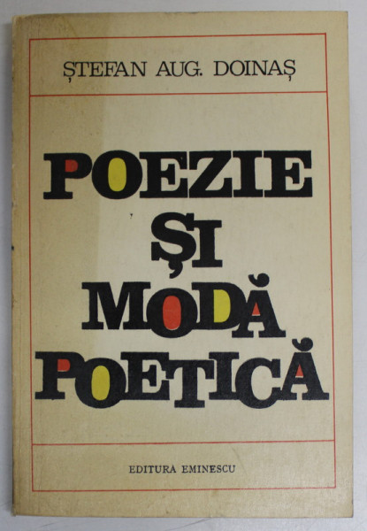 POEZIE SI MODA POETICA de STEFAN AUG. DOINAS , 1972