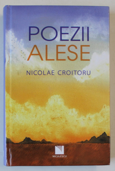 POEZII ALESE de NICOLAE CROITORU , 2023 *EDITIE CARTONATA