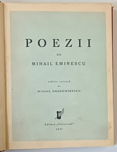 POEZII de MIHAIL EMINESCU, editie critica de MIHAIL DRAGOMIRESCU , 1937
