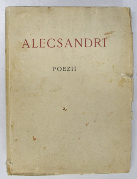 POEZII DE V. ALECSANDRI , EDITIE OMAGIALA A MUNICIPIULUI BUCURESTI CU OCAZIA IMPLINIRII A CINCI DECENII DE LA MOARTEA POETULUI