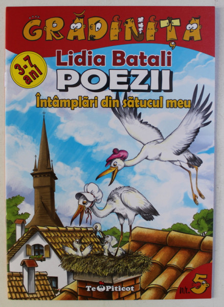 POEZII - INTAMPLARI DIN SATUCUL MEU de LIDIA BATALI , ilustratii de CATALIN NEDELCU, 2017