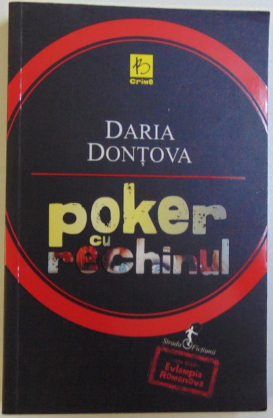 POKER CU RECHINUL de DARIA DONTOVA , 2013