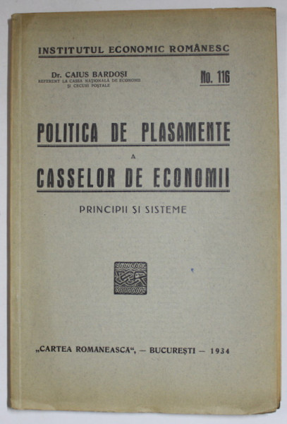 POLITICA DE PLASAMENTE A CASSELOR DE ECONOMII , PRINCIPII SI SISTEME de CAIUS BARDOSI , 1934