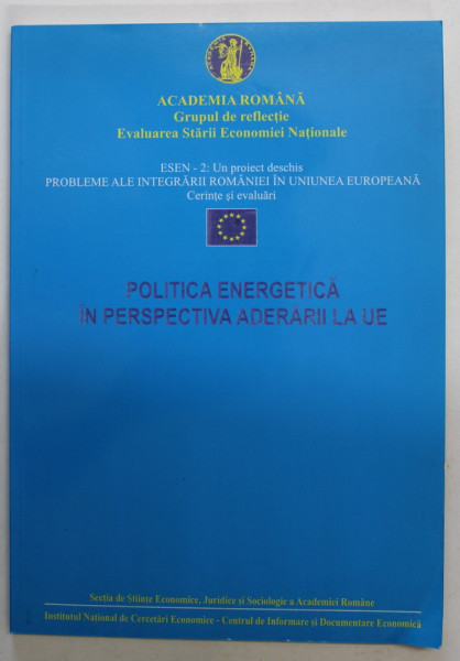 POLITICA ENERGETICA IN PERSPECTIVA ADERARII LA U.E. , ANII ' 2000