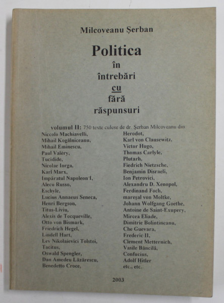 POLITICA IN INTREBARI CU FARA RASPUNSURI de MILCOVEANU SERBAN , 2003