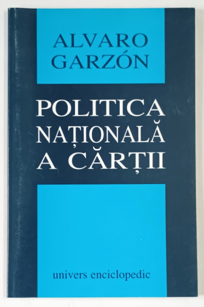 POLITICA NATIONALA A CARTII , UN GHID PENTRU MUNCA PE TEREN de ALVARO GARZON , 1999