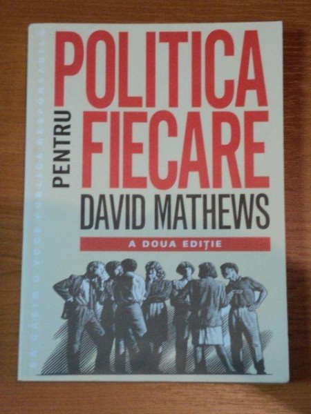 POLITICA PENTRU FIECARE- DAVID MATHEWS