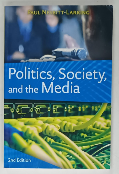 POLITICS , SOCIETY and the MEDIA by PAUL NESBITT - LARKING , 2006