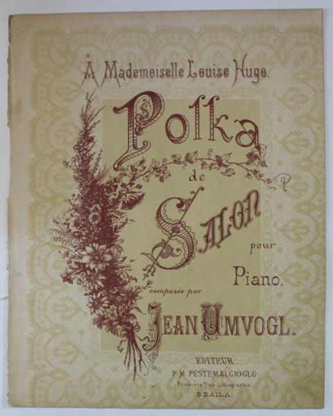 POLKA DE SALON POUR PIANO , composee par JEAN UMVOGL , SFARSIT DE SEC. XIX , PARTITURA