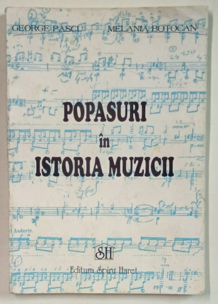 POPASURI IN ISTORIA  MUZICII de GEORGE PASCU si MELANIA BOTOCAN , 1995