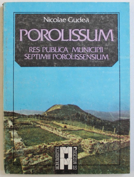 POROLISSUM  RES REPUBLICA MUNICIPII SEPTIMII POROLISSENSIUM de NICOLAE GUDEA , 1986