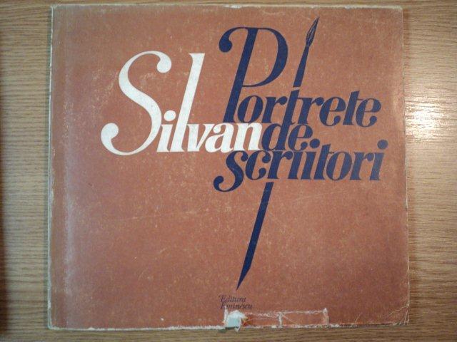 PORTRETE DE SCRIITORI de SILVAN IONESCU  , 1982