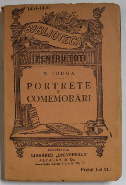 PORTRETE SI COMEMORARI de N. IORGA , EDITIE INTERBELICA