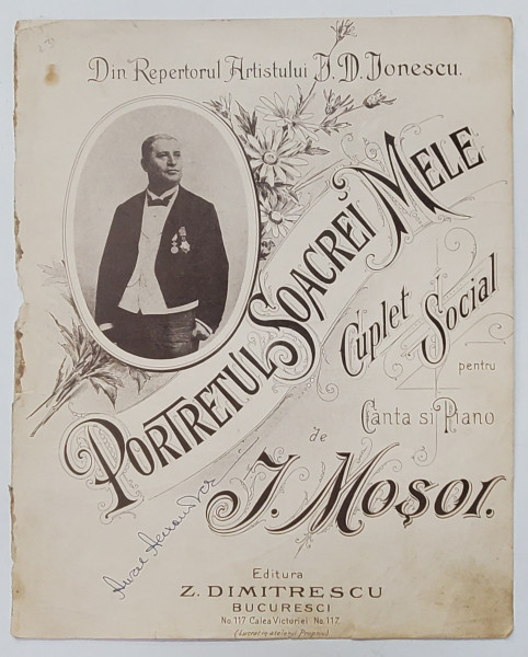 PORTRETUL SOACREI MELE , CUPLET SOCIAL , PENTRU CANTO SI PIAN de I. MOSOR , PARTITURA , CCA. 1900