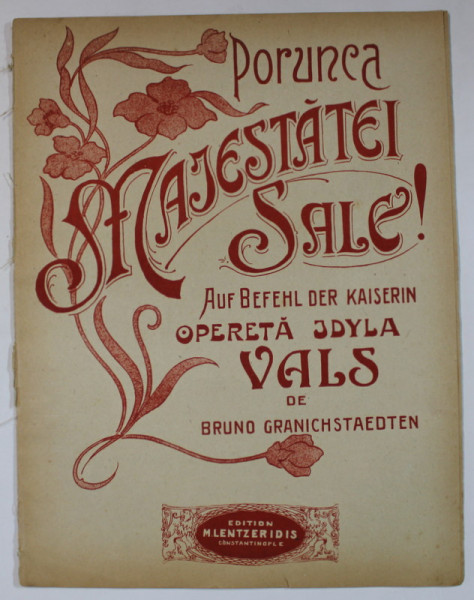 PORUNCA MAJESTATII SALE ! VALS de BRUNO GRANICHSTAEDTEN , CCA. 1900 , PARTITURA