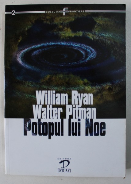 POTOPUL LUI NOE de WILLIAM RYAN si WALTER PITMAN , 2009