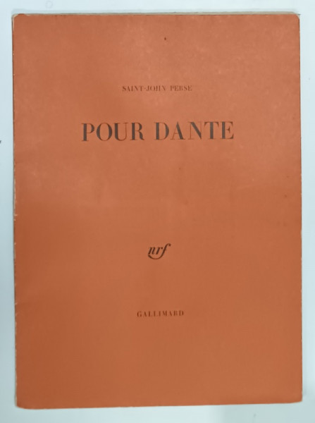 POUR DANTE par SAINT - JOHN  PERSE , 1965, PREZINTA HALOURI DE APA SI URME DE UZURA