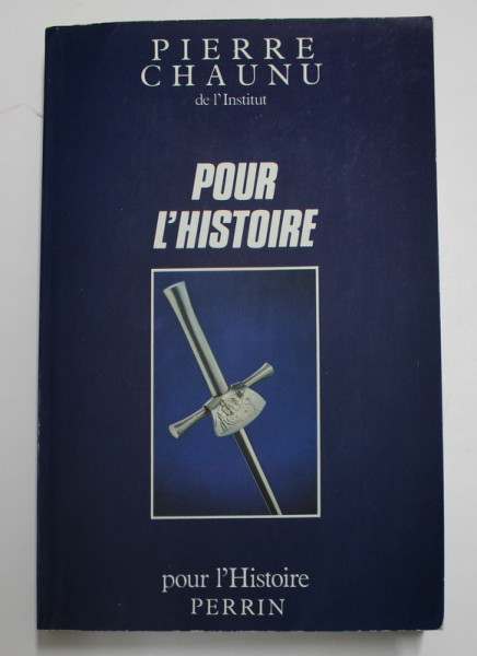 POUR L 'HISTOIRE par PIERRE CHAUNU , 1984