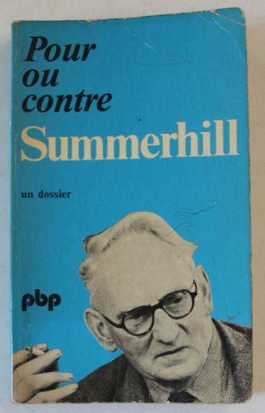 POUR OU CONTRE SUMMERHILL , UN DOSSIER , 1976 , PREZINTA URME DE UZURA