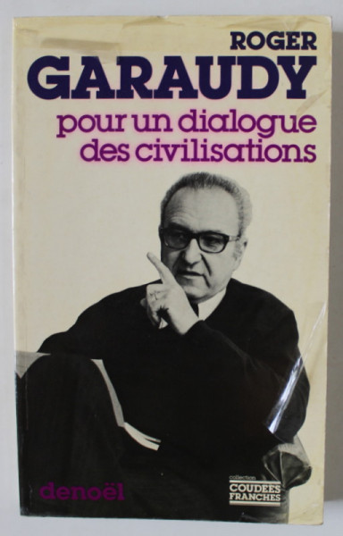 POUR UN DIALOGUE DES CIVILISATIONS par ROGER GARAUDY , 1977