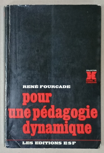 POUR UNE PEDAGOGIE DYNAMIQUE par RENE FOURCADE , 1972