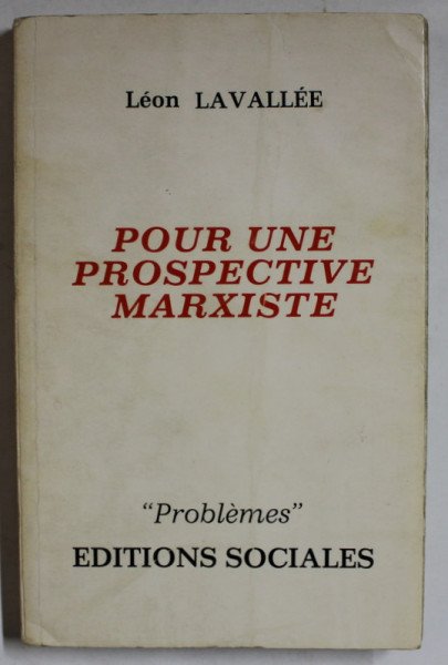 POUR UNE PROSPECTIVE MARXISTE par LEON LAVALLEE , 1970