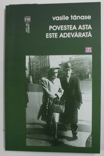 POVESTEA  ASTA ESTE ADEVARATA de VASILE TANASE , 2011