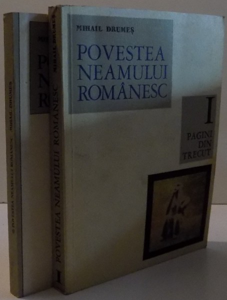 POVESTEA NEAMULUI  ROMANESC , VOL I-II , 1978