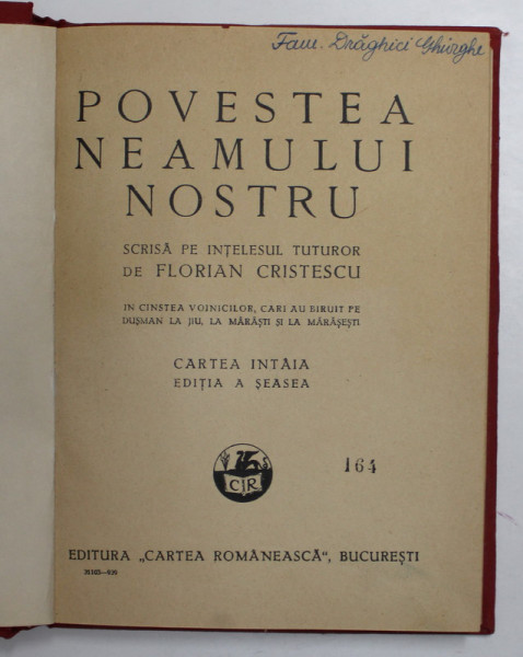 POVESTEA NEAMULUI NOSTRU , scrisa pe intelesul tuturor de FLORIAN CRISTESCU , 1939