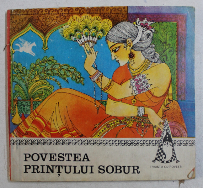 POVESTEA PRINTULUI SOBUR , BASME POPULARE BENGELI REPOVESTITE PENTRU COPII de AMITA BHOSE , 1975 , DEDICATIE*