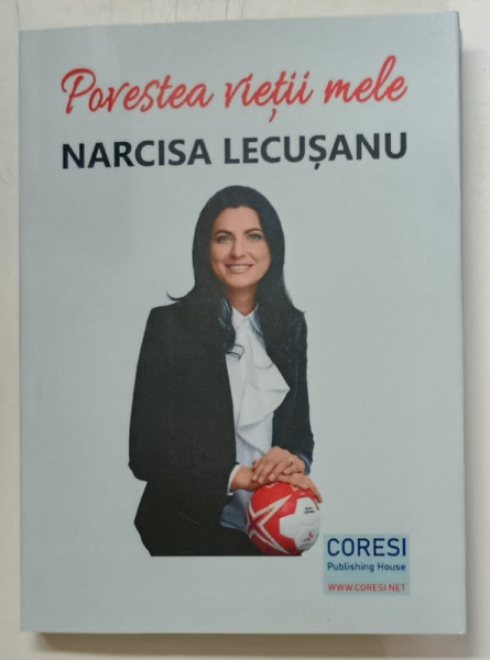 POVESTEA VIETII MELE , EDITIA A II - A de NARCISA LECUSANU , 2021