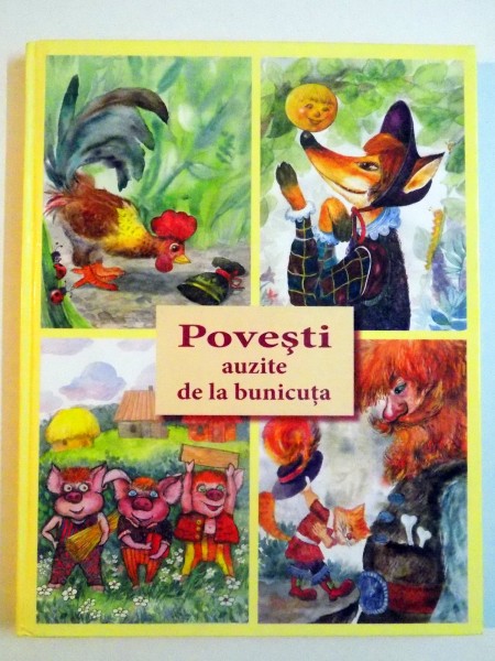 POVESTI AUZITE DE LA BUNICUTA , EDITIA  A III A , ILUSTRATII DE VADIM RUSU...ELENA REVUTCHI ,  2010