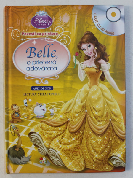 POVESTI CU PRINTESE : BELLE , O PRIETENA ADEVARATA . LECTURA de STELA POPESCU , 2014