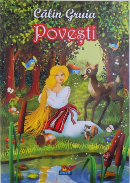 POVESTI de CALIN GRUIA , ilustratii de NICOLETA IONESCU , 2009