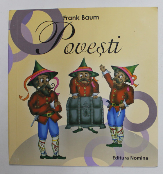 POVESTI de FRANK BAUM , ilustratii de PETRUTA SERBBAN , 2008