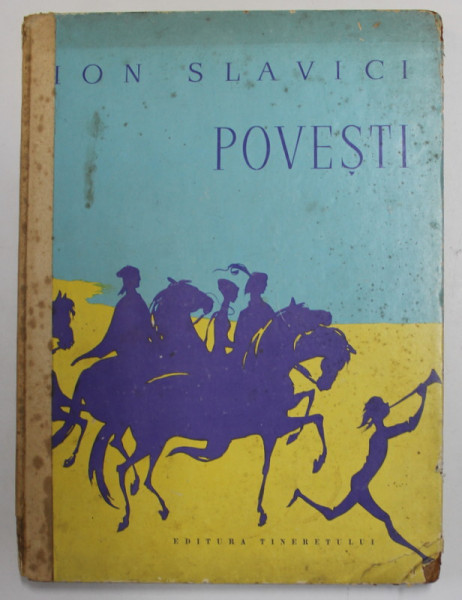 POVESTI de ION SLAVICI, ILUSTRATII de MARCELA CORDESCU , 1960 *COTOR UZAT , *COPERTA CU URME DE UZURA