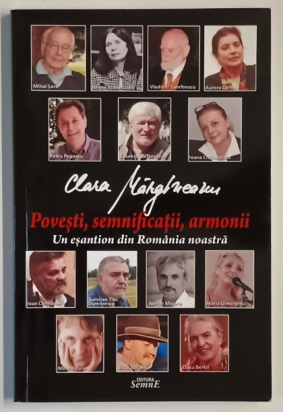 POVESTI , SEMNIFICATII , ARMONII , UN ESANTION DIN ROMANIA NOASTRA de CLARA MARGINEANU , 2012