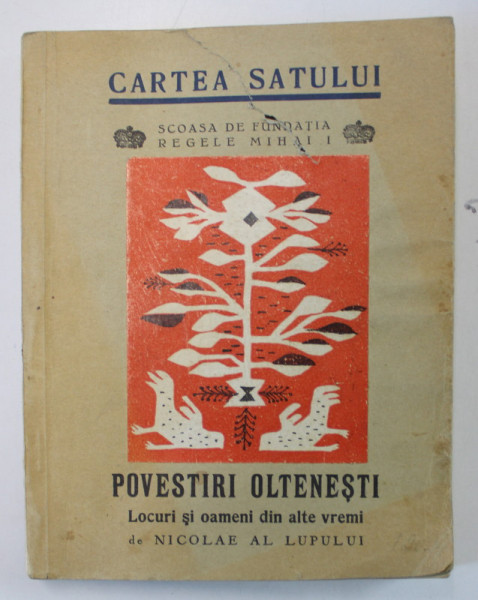 POVESTIRI OLTENESTI , LOCURI SI OAMENI DIN ALTE VREMURI , desene de LENA CONSTANTE , de NICOLAE AL LUPULUI