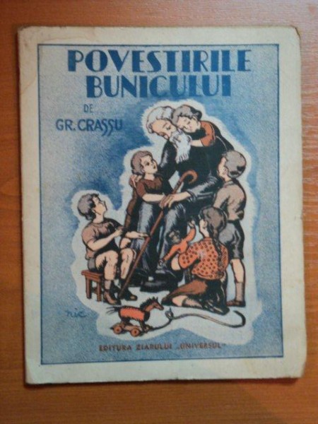 POVESTIRILE BUNICULUI PENTRU COPII de GR. CRASSU , DESENE DE RAGUS AUREL , 1942